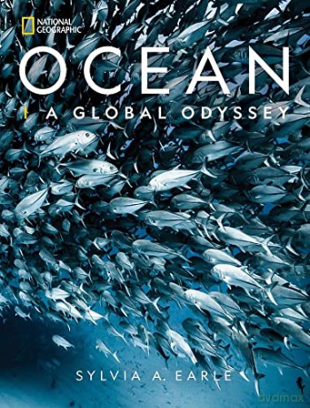 National Geographic Ocean: A Global Odyssey - Sylvia A Earle [KSIĄŻKA]