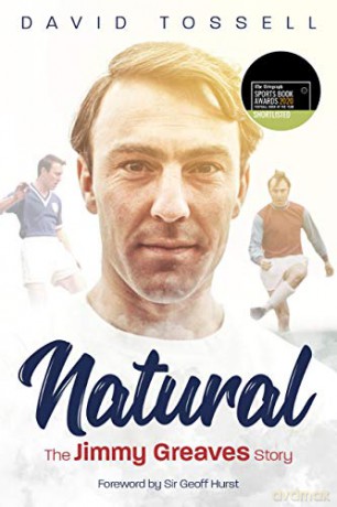 Natural: The Jimmy Greaves Story - David Tossell [KSIĄŻKA]
