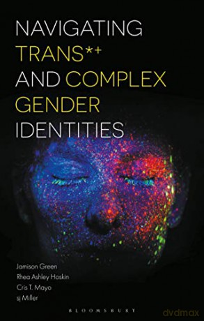 Navigating Trans and Complex Gender Identities - Green Jamison [KSIĄŻKA]