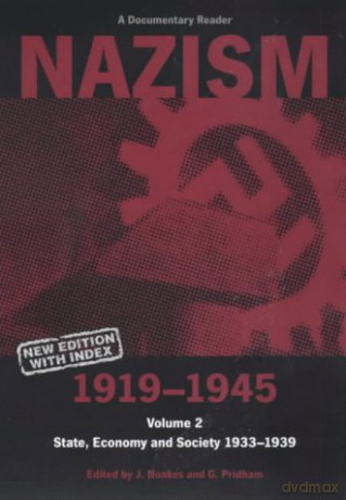 Nazism 1919-1945 Volume 2: State, Economy and Society 1933-39 (A Documentary Reader) - Jeremy (Ed) Noakes [KSIĄŻKA]