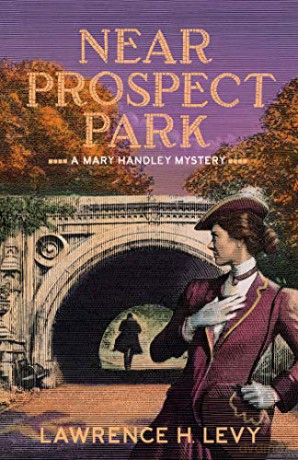 Near Prospect Park: A Mary Handley Mystery: 4 - Lawrence H Levy [KSIĄŻKA]