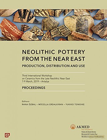 Neolithic Pottery from the Near East - Production, Distribution and Use - Rana Oezbal [KSIĄŻKA]