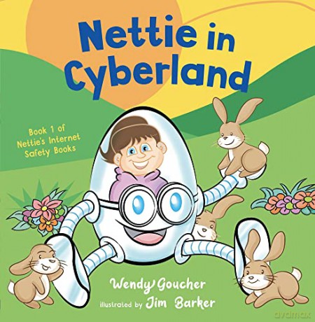 Nettie in Cyberland: introduce cyber security to your children (Little Helpers) - Wendy Groucher [KSIĄŻKA]