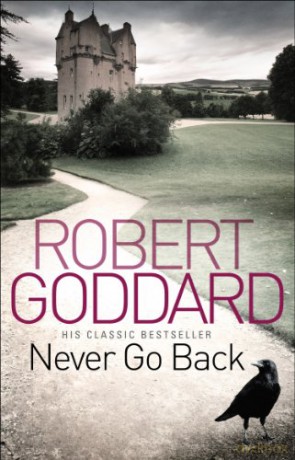 Never Go Back - Robert Goddard [KSIĄŻKA]