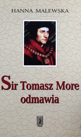 Sir Tomasz More Odmawia - Hanna Malewska [KSIĄŻKA]
