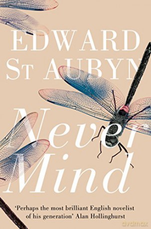 Never Mind (The Patrick Melrose Novels) - Edward St Aubyn [KSIĄŻKA]
