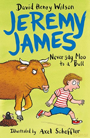 Never Say Moo to a Bull: 2 (Jeremy James) - David Henry Wilson [KSIĄŻKA]