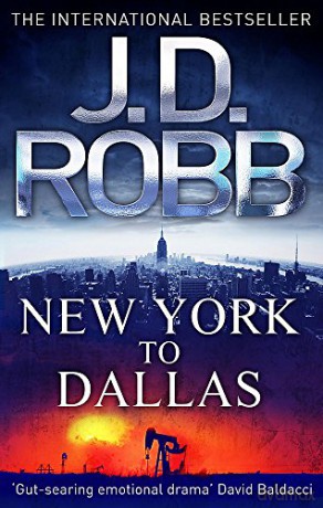 New York To Dallas: 33 (In Death) - J D Robb [KSIĄŻKA]