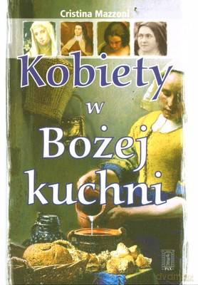 Kobiety W Bożej Kuchni (twarda) - Cristina Mazzoni [KSIĄŻKA]