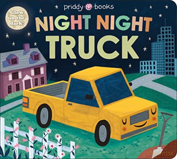 Night Night Truck (UK Edition): 2 (Night Night Books) - Roger Priddy [KSIĄŻKA]