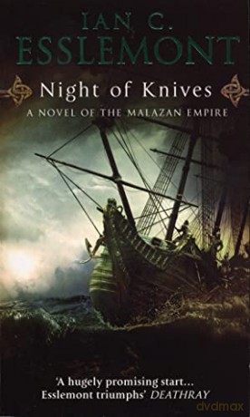 Night Of Knives: (Malazan Empire: 1): a wonderfully gripping, evocative and visceral epic fantasy - Ian C Esslemont [KSIĄŻKA]