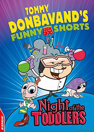Night of the Toddlers (EDGE: Tommy Donbavand's Funny Shorts) - Tommy Donbavand [KSIĄŻKA]