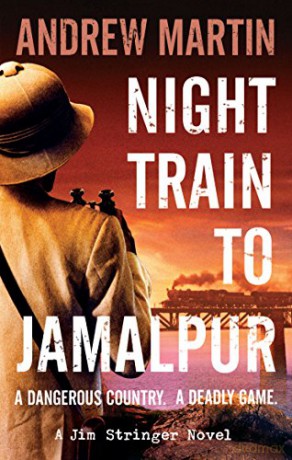Night Train to Jamalpur (Jim Stringer) - Andrew Martin [KSIĄŻKA]