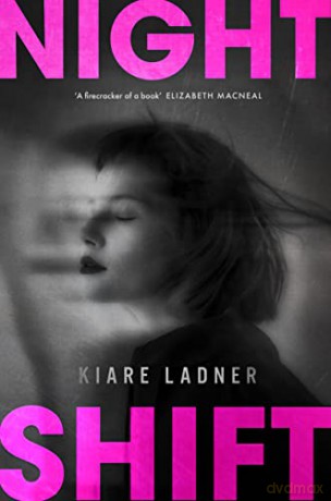 Nightshift - Kiare Ladner [KSIĄŻKA]