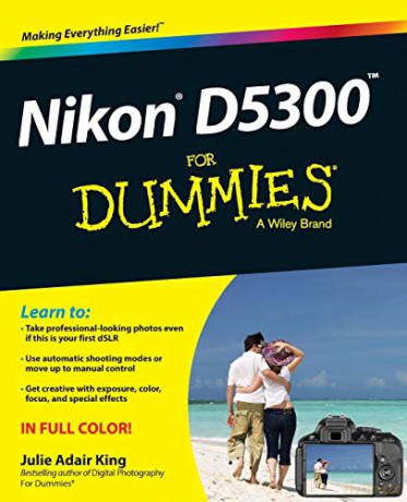 Nikon D5300 For Dummies - Julie Adair King [KSIĄŻKA]