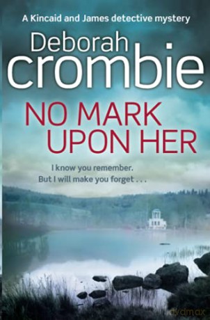 No Mark Upon Her (Duncan Kincaid/Gemma James, 15) - Crombie Deborah [KSIĄŻKA]