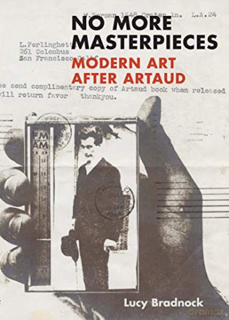 No More Masterpieces: Modern Art After Artaud - Lucy Bradnock [KSIĄŻKA]
