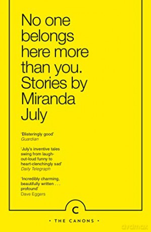 No One Belongs Here More Than You: Miranda July - Miranda July [KSIĄŻKA]