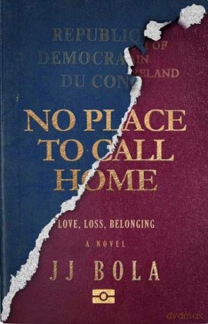 No Place To Call Home: Love, Loss, Belonging - J.J Bola [KSIĄŻKA]