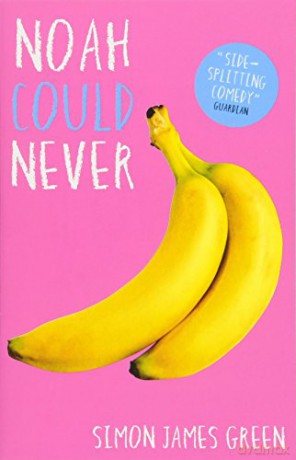 Noah Could Never - Simon James Green [KSIĄŻKA]