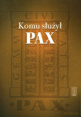 Komu Służył Pax [KSIĄŻKA]