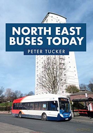 North East Buses Today - Peter Tucker [KSIĄŻKA]