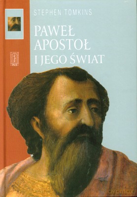 Paweł Apostoł I Jego Świat (twarda) - Stephen Tomkins [KSIĄŻKA]