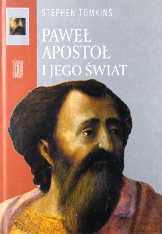 Paweł Apostoł I Jego Świat (twarda) - Stephen Tomkins [KSIĄŻKA]