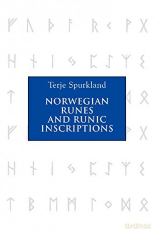 Norwegian Runes and Runic Inscriptions - Terje Spurkland [KSIĄŻKA]