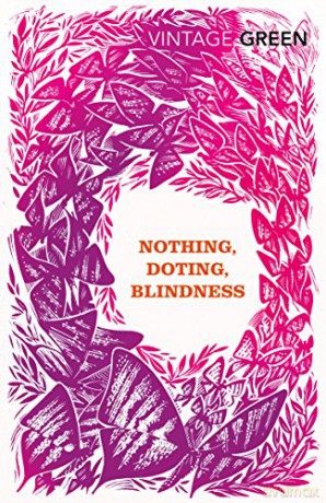 Nothing, Doting, Blindness - Henry Green [KSIĄŻKA]