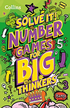 Number games for big thinkers: More than 120 fun puzzles for kids aged 8 and above (Solve it!) - Collins Kids [KSIĄŻKA]