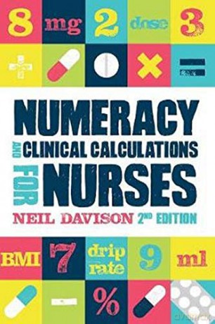 Numeracy and Clinical Calculations for Nurses, second edition - Neil Davison [KSIĄŻKA]