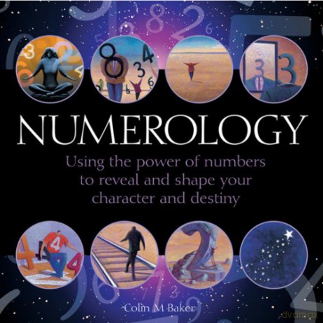 Numerology: Using the Power of Numbers to Reveal and Shape Your Character and Destiny - Colin M Baker [KSIĄŻKA]