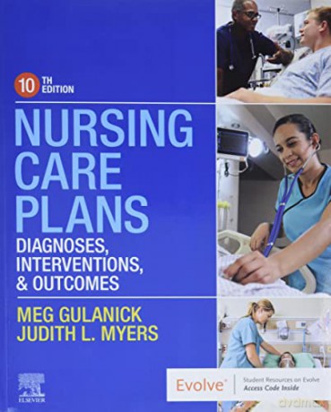 Nursing Care Plans: Diagnoses, Interventions, and Outcomes - Meg Gulanick [KSIĄŻKA]