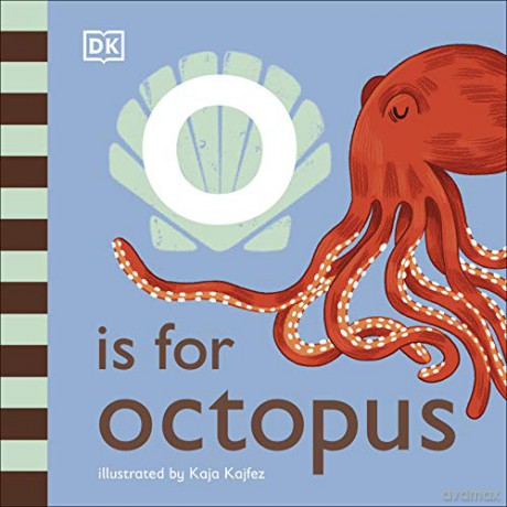 O is for Octopus - Dk [KSIĄŻKA]