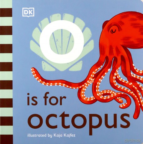 O is for Octopus - Dk [KSIĄŻKA]