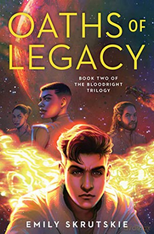 Oaths of Legacy: Book Two of The Bloodright Trilogy: 2 - Emily Skrutskie [KSIĄŻKA]
