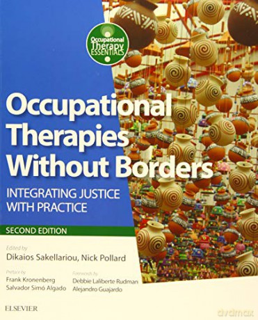 Occupational Therapies Without Borders: integrating justice with practice, 2e (Occupational Therapy Essentials) - Dikaois Sakellariou [KSIĄŻKA]
