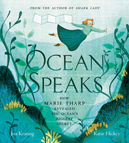 Ocean Speaks: How Marie Tharp Revealed the Ocean's Biggest Secret - Jess Keating [KSIĄŻKA]