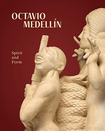 Octavio Medellin: Spirit and Form - Mark Castro [KSIĄŻKA]