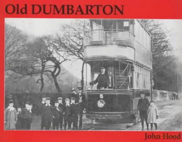 Old Dumbarton - John Hood [KSIĄŻKA]