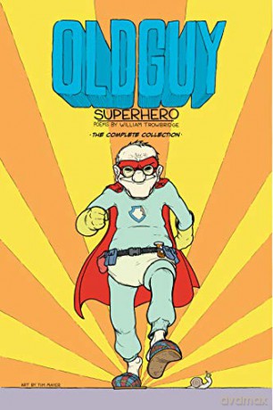 Old Guy: Superhero - William Trowbridge [KSIĄŻKA]