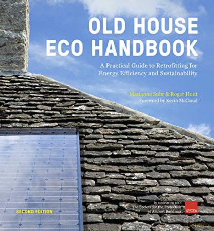 Old House Eco Handbook: A Practical Guide to Retrofitting for Energy Efficiency and Sustainability - Roger Hunt [KSIĄŻKA]