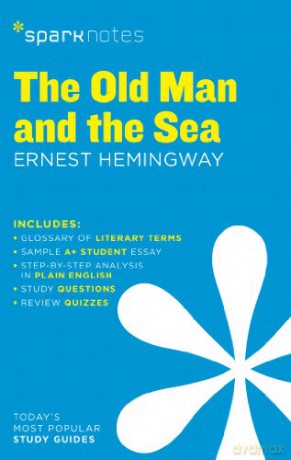 Old Man and the Sea by Ernest Hemingway, The: Volume 52 (SparkNotes Literature Guide Series) - Sparknotes Editors [KSIĄŻKA]