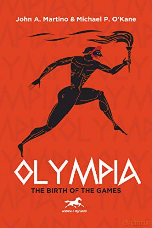 Olympia: The Birth of the Games - Michael P. O'kane [KSIĄŻKA]