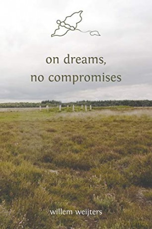 on dreams, no compromises - Willem Weijters [KSIĄŻKA]