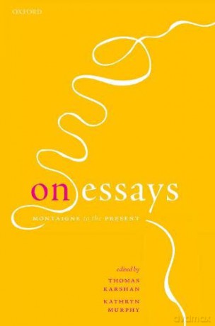 On Essays: Montaigne to the Present - Thomas Karshan [KSIĄŻKA]