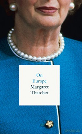 On Europe - Margaret Thatcher [KSIĄŻKA]