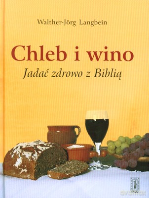 Chleb I Wino (twarda) - Walther-Jorg Langbein [KSIĄŻKA]