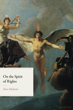 On the Spirit of Rights (The Life of Ideas) - Dan Edelstein [KSIĄŻKA]